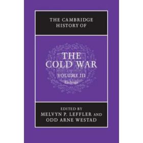 The Cambridge History of the Cold War - Melvyn P. Leffler, Odd Arne Westad