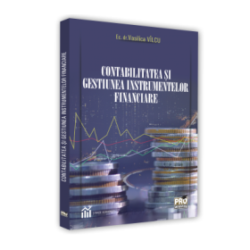 Contabilitatea si gestiunea instrumentelor financiare - Vasilica Vilcu