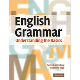 English Grammar: Understanding the Basics - Evelyn P. Altenberg, Robert M. Vago