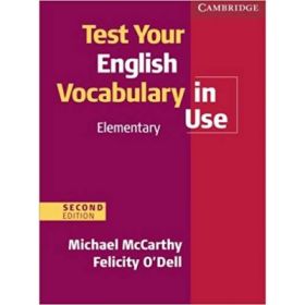Test Your English Vocabulary in Use Elementary with Answers - Michael McCarthy, Felicity O'Dell