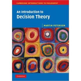 An Introduction to Decision Theory - Martin Peterson