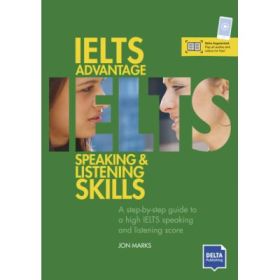 IELTS Advantage. Speaking &amp; Listening Skills - Jon Marks