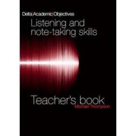 Listening and note-taking skills. Teacher's Book - Michael Thompson