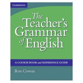 The Teacher's Grammar of English with Answers: A Course Book and Reference Guide - Ron Cowan