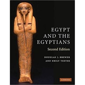 Egypt and the Egyptians - Douglas J. Brewer, Emily Teeter