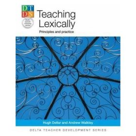 Teaching Lexically. Principles and practice - Andrew Walkley
