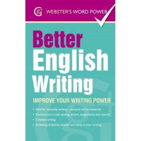Better English Writing. Improve your writing power - Sue Moody