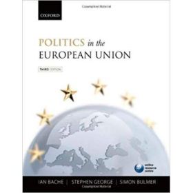 Politics in the European Union - Ian Bache, Stephen George, Simon Bulmer