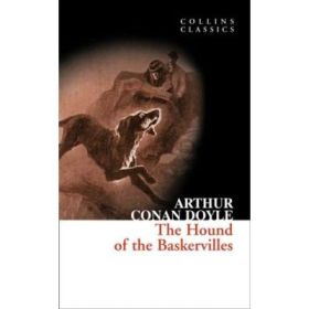 The Hound of the Baskervilles: A Sherlock Holmes Adventure (Collins Classics) - Arthur Conan Doyle