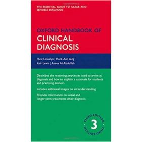 Oxford Handbook of Clinical Diagnosis - Huw Llewelyn, Hock Aun Ang, Keir Lewis, Anees Al-Abdullah