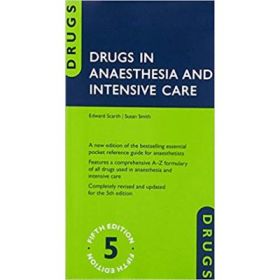 Drugs in Anaesthesia and Intensive Care - Edward Scarth, Susan Smith