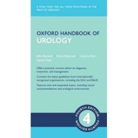 Oxford Handbook of Urology - John Reynard, Simon F. Brewster, Suzanne Biers, Naomi Laura Neal