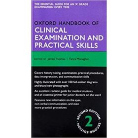 Oxford Handbook of Clinical Examination and Practical Skills - James Thomas, Tanya Monaghan