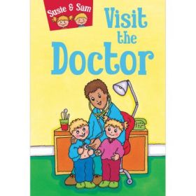 Susie and Sam Visit the Doctor - Judy Hamilton