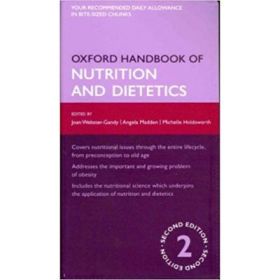 Oxford Handbook of Nutrition and Dietetics - Joan Webster-Gandy, Angela Madden, Michelle Holdsworth