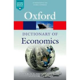A Dictionary of Economics - Nigar Hashimzade, Gareth Myles, John Black