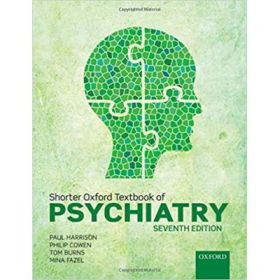 Shorter Oxford Textbook of Psychiatry - Paul Harrison, Philip Cowen, Tom Burns, Mina Fazel