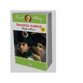 Dragostea ulanului. Volumul 2. Razbunatorii - Karl May