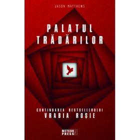 Palatul tradarilor - Jason Matthews