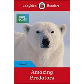 BBC Earth. Amazing Predators.: Level 6