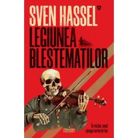Legiunea Blestematilor. Editie 2020 - Sven Hassel