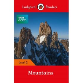 BBC Earth Mountains. Ladybird Readers Level 2