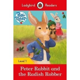 Peter Rabbit and the Radish Robber. Ladybird Readers Level 1