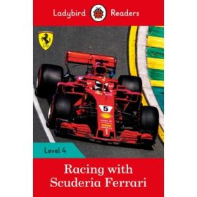 Racing with Scuderia Ferrari. Ladybird Readers Level 4