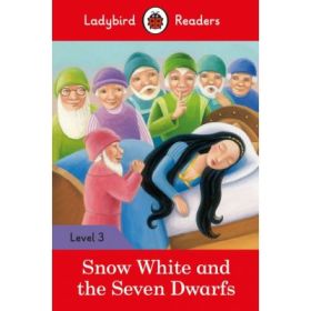 Snow White and the Seven Dwarfs. Ladybird Readers Level 3