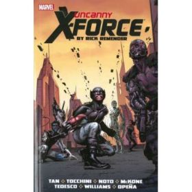Uncanny X-force By Rick Remender: The Complete Collection Volume 2 - Rick Remender