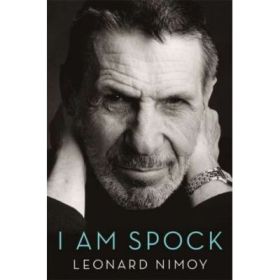 I Am Spock - Leonard Nimoy