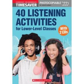 40 Listening Activities for Lower-Level Classes