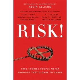 RISK!: True Stories People Never Thought They'd Dare to Share - Kevin Allison