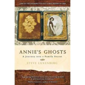 Annie's Ghosts: A Journey into a Family Secret - Steve Luxenberg