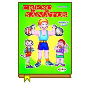 Cresc sanatos 5-7 ani - Inesa Tautu