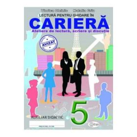 Lectura pentru ghidare in cariera 5 - Viorica Oleinic, Natalia Griu