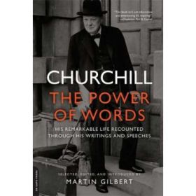 Churchill: The Power of Words - Winston Churchill