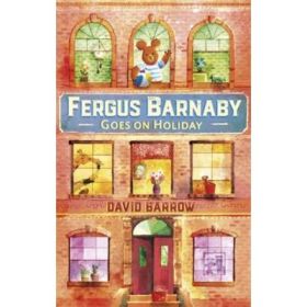 Fergus Barnaby Goes on Holiday - David Barrow