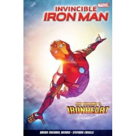 Invincible Iron Man Vol. 1: Iron Heart - Brian Michael Bendis
