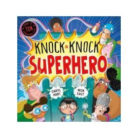 Knock Knock Superhero - Caryl Hart