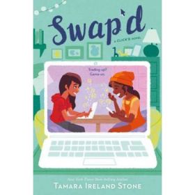 Swap'd: A Click'd Novel - Tamara Ireland Stone