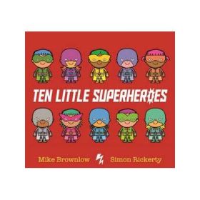 Ten Little Superheroes - Mike Brownlow