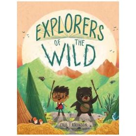 Explorers Of The Wild - Cale Atkinson