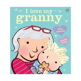 I Love My Granny - Giles Andreae