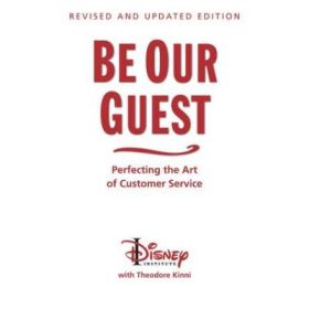 Be Our Guest (10th Anniversary Updated Edition): Perfecting the Art of Customer Service - Wendy Lefkon