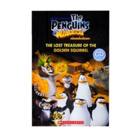 The Penguins of Madagascar. The Lost Treasure Of The Golden Squirrel - Nicole Taylor