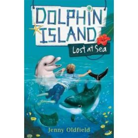 Dolphin Island: Lost at Sea - Jenny Oldfield