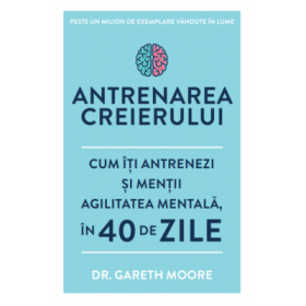 Antrenarea creierului - Dr. Gareth Moore