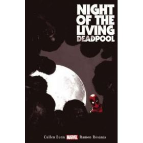 Night Of The Living Deadpool - Cullen Bunn