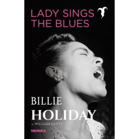Lady Sings the Blues - Billie Holiday, William Dufty